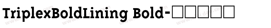 TriplexBoldLining Bold字体转换